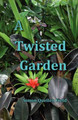 A Twisted Garden Simon Quellen Field 9780982210406