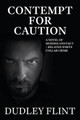 Contempt for Caution by Dudley Flint 9780994151902
