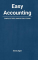 Easy Accounting: Simple Steps, Simple Solutions by Becky Egan 9780578932835