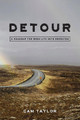 Detour: A Roadmap for When Life Gets Rerouted by Cam Taylor 9780995096868