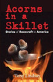 Acorns in a Skillet by Tony Lindsay 9780986374012