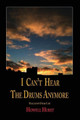 I Can't Hear the Drums Anymore: Fragments from Life by Howell Hurst 9780692071793