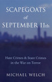 Scapegoats of September 11th: Hate Crimes & State Crimes in the War on Terror by Michael R. Welch 9780813538969