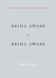 Being Aware of Being Aware: The Essence of Meditation, Volume 1 Rupert Spira 9781626259966