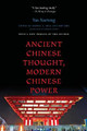 Ancient Chinese Thought, Modern Chinese Power by Xuetong Yan