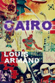 Cairo by Louis Armand 9780957121379