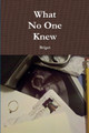What No One Knew by Briget 9780557316359