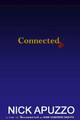 Connected. by Nick Apuzzo 9780557508679