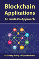Blockchain Applications: A Hands-On Approach by Arshdeep Bahga 9780996025560