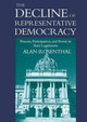 The Decline of Representative Democracy: Process, Participation, and Power in State Legislatures by Alan Rosenthal 9780871879745