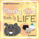 The Cheeky Chins' Guide to Life by Gem Moran 9780244351977