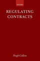 Regulating Contracts by Hugh Collins 9780199258017