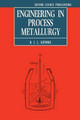 Engineering in Process Metallurgy by R. I. L. Guthrie 9780198563679