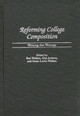Reforming College Composition: Writing the Wrongs by Alan Jackson 9780313310935