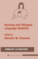 Working with Bilingual Language Disability by Deirdre M. Duncan 9780412339400