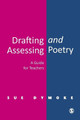 Drafting and Assessing Poetry: A Guide for Teachers by Sue Dymoke 9780761948551
