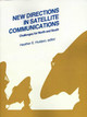 New Directions in Satellite Communications by Heather E. Hudson 9780890061626