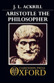 Aristotle the Philosopher by J. L. Ackrill 9780192891181