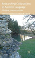 Researching Collocations in Another Language: Multiple Interpretations by Andy Barfield 9780230203488