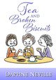 Tea and Broken Biscuits by Daphne Neville 9780244428266