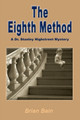 The Eighth Method by Brian Bain 9780595093632
