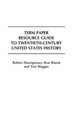 Term Paper Resource Guide to Twentieth-Century United States History by Robert Muccigrosso 9780313300967