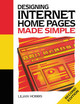 Designing Internet Home Pages Made Simple by Lilian Hobbs