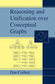 Reasoning and Unification over Conceptual Graphs by Dan Corbett 9780306474873
