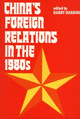 China's Foreign Relations in the 1980s by Harry Harding 9780300036282