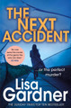 The Next Accident (FBI Profiler 3) by Lisa Gardner