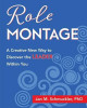 Role Montage: A Creative New Way to Discover the Leader Within You by Jan M Schmuckler 9780997393705