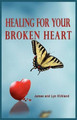 Healing for Your Broken Heart by James Kirkland 9780984711147