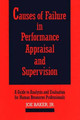 Causes of Failure in Performance Appraisal and Supervision: A Guide to Analysis and Evaluation for Human Resources Professionals by Joe Baker 9780899303482