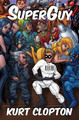 Superguy by Kurt Clopton 9780989635295
