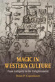 Magic in Western Culture: From Antiquity to the Enlightenment by Brian P. Copenhaver 9781107692176