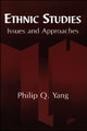 Ethnic Studies: Issues and Approaches by Philip Q. Yang 9780791444801