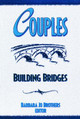Couples: Building Bridges by Barbara Jo Brothers