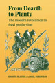 From Dearth to Plenty: The Modern Revolution in Food Production by Sir Kenneth Blaxter 9780521041959