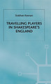 Travelling Players in Shakespeare's England by Siobhan Keenan 9780333968208