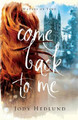 Come Back to Me Jody Hedlund 9780800738433