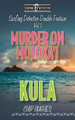 Surfing Detective Double Feature Vol. 1 Murder on Moloka'i Kula by Chip Hughes 9780982944486