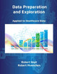 Data Preparation and Exploration by Robert Hoyt 9780988752979