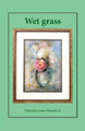 Wet Grass by Francisco Javier Morales E 9781506522319