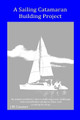 A Sailing Catamaran Building Project by J M Coomer 9780987406002