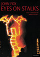 Eyes on Stalks by John Fox 9780413761903