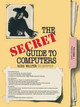 The Secret Guide to Computers by R. Walter 9780817631901