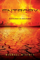 Entropy: A Post-Apocalyptic Novel of the End of Humanity Michael McGinty 9780645481402