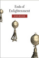 Ends of Enlightenment by John Bender