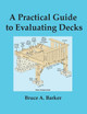 A Practical Guide to Evaluating Decks by Bruce Barker 9780984816064