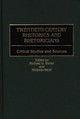 Twentieth-Century Rhetorics and Rhetoricians: Critical Studies and Sources by Michelle Ballif 9780313303913